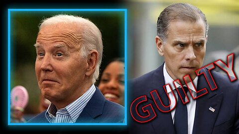 BREAKING: Hunter Biden Found Guilty As Democrats Prepare To Flush His Poopy Pants Father Before