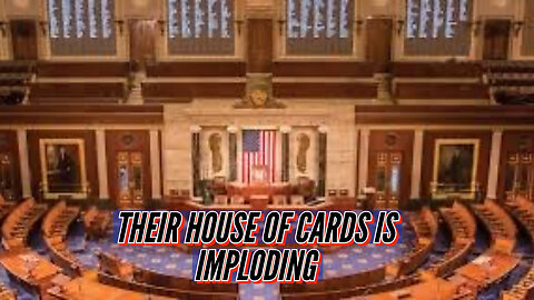 THEIR HOUSE OF CARDS IS IMPLODING