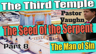 Pastor Vaughn Preaches "THE SEED OF THE SERPENT"