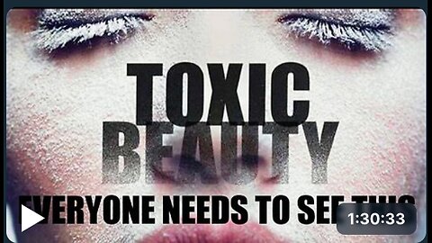 'TOXIC BEAUTY' Documentary "EVERYONE MUST WATCH THIS FILM"