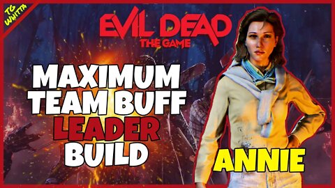 How to MAXIMUM BUFF Your *ENTIRE* Team 🩸 Evil Dead the Game Leader Build Guide (Annie)