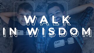 12-03-23 - Walk In Wisdom - Andrew Stensaas