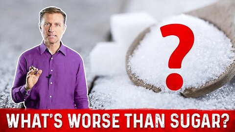 What's Worse than Sugar? – Dr. Berg