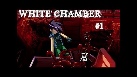 (Réupload) White Chamber |1| une excellente surprise!