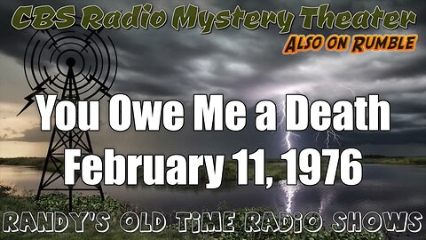 76 02 11 CBS Radio Mystery Theater You Owe Me a Death