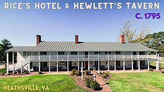 Visit to RICE'S HOTEL & HEWLETT'S TAVERN (Heathsville, VA)