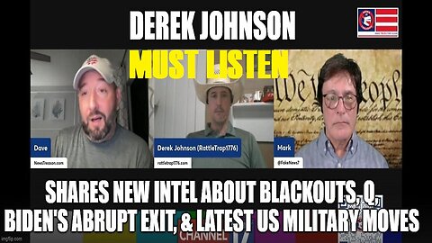 Derek Johnson: Shares New Intel About Blackouts, Q, Biden's Abrupt Exit & Latest US Military Moves!