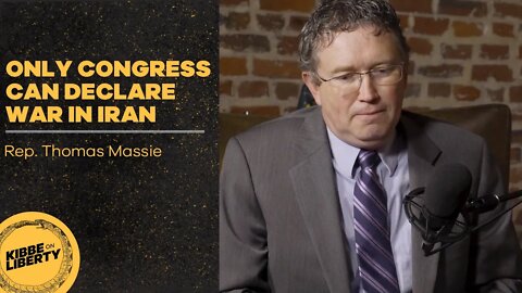 Only Congress Can Declare War in Iran | Guest: Rep. Thomas Massie | Ep 48
