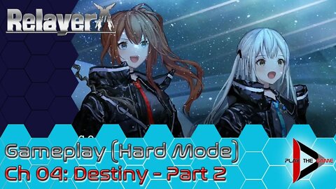 Relayer - CH 04: Destiny - Part 2 [GAMEPLAY]