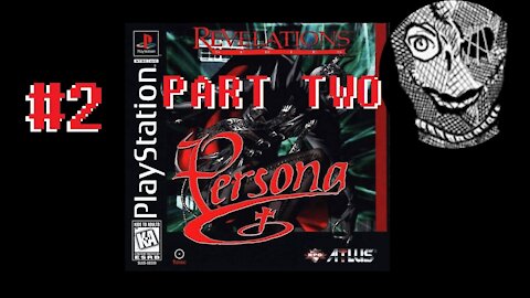 (PART 2) Revelations: Persona