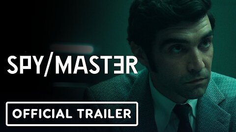 Spy/Master - Official Trailer