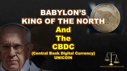 Babylon's King of the North and the CBDC