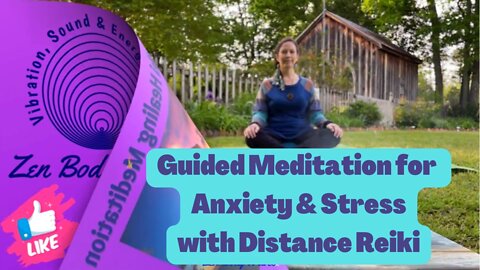 Reiki Meditation for Anxiety and Stress- Infused with Reiki healing energy