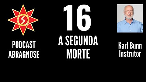 A SEGUNDA MORTE - AUDIO DE PODCAST 16