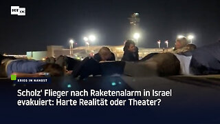 Scholz' Flieger nach Raketenalarm in Israel evakuiert: Harte Realität oder Theater?