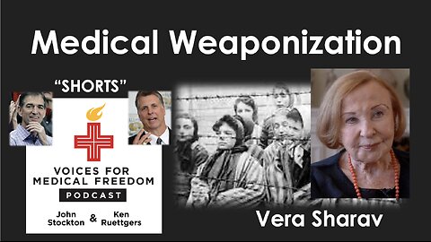 V-Shorts with Vera Sharav: Medical Weaponization