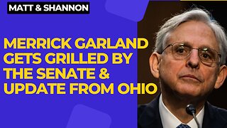 Merrick Garland gets Grilled by the Senate & Update From Ohio