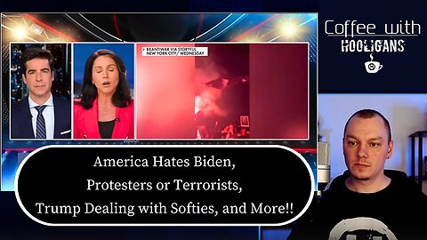 America Hates Biden, Protesters or Terrorists, Trump Dealing with Softies, and More!!