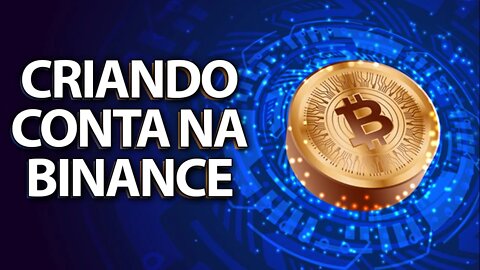 CRIANDO CONTA NA BINANCE PARA MULTIPLICAR NOSSAS CRIPTOMOEDAS - Milionários com Bitcoin