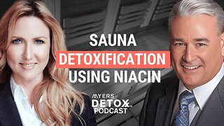 Sauna Detoxification Using Niacin: Detoxination® Protocol Explained With Daniel Root