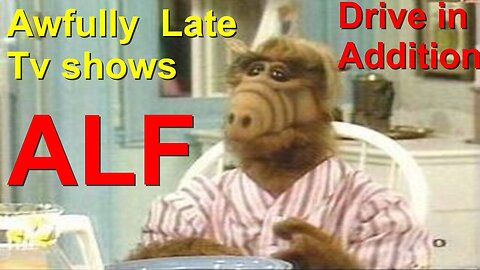 AWFULL Late Movie Drive in version ALF