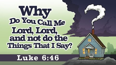 Why Do You Call Jesus Lord, When You Don't Listen to Him?