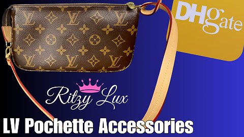 Perfect DHGATE LV POCHETTE ACCESOIRES DUPE w/ Link In Description