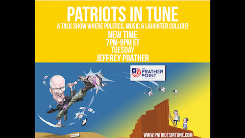 JEFFREY PRATHER - Patriots In Tune Show - Ep. #472- 10/19/2021