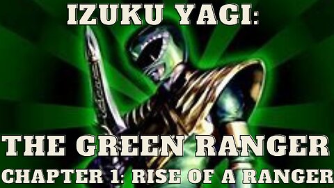 Izuku Yagi: The Green Ranger - Chapter 1: Rise of a Ranger