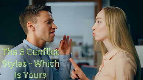 The 5 Conflict Styles Which Is Yours 0.3(2023)