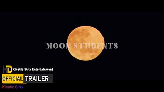 Moon Students Official Trailer