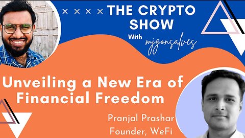 DeFi Decoded: Unveiling a New Era of Financial Freedom | Ft Pranjal Founder WeFi | MJgonsalves
