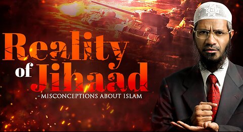 Dr Zakir Naik | Reality of Jihaad - Misconceptions About Islam