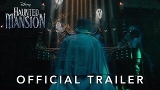Haunted Mansion Official Trailer