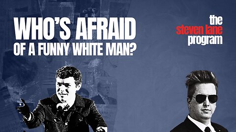 Who's Afraid of a Funny White Man?