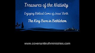 Trreasures of Nativity - Lesson 9 - The Ascended King