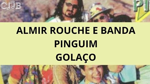 Almir Rouche e Banda Pinguim - Golaço