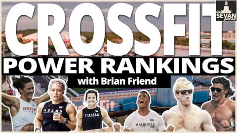 2022 CrossFit Games Athlete Power Rankings with Brian Friend