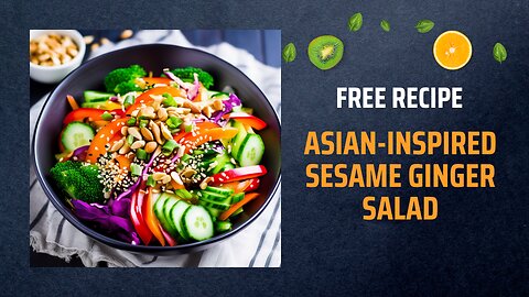 Free Asian-Inspired Sesame Ginger Salad Recipe 🥢🥗+ Healing Frequency🎵
