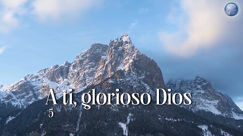 5. A ti, glorioso Dios - Red ADvenir Himnos