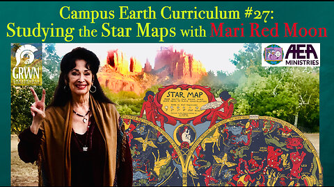 Campus Earth Curriculum #27: Studying the Star Maps with Mari Red Moon