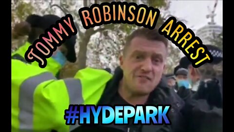 Tommy Robinson arrested hyde park