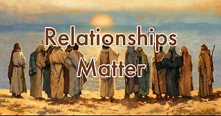 Relationships Matter