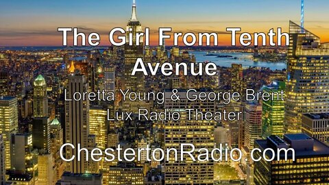 The Girl from Tenth Avenue - Loretta Young - George Brent - Lux Radio Theater