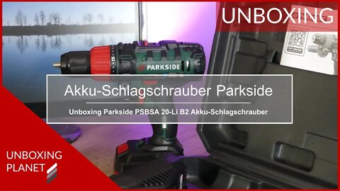 Akku-Schlagbohrschrauber Parkside PSBSA 20-Li B2 - Unboxing Planet