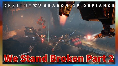 We Stand Unbroken Part 2 | Season of Defiance | Destiny 2