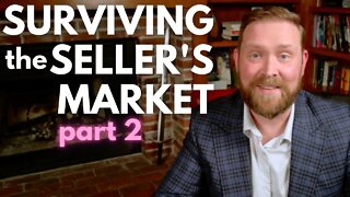2022 BUYING in a SELLER'S MARKET Pt. 2 (Tips from a MORTGAGE BANKER)