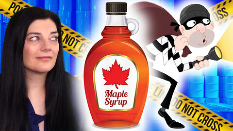 $18 Million Dollar Maple Syrup Heist
