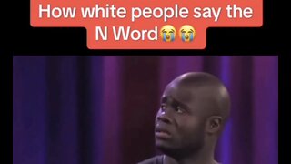 Comedy 🎭 Alert 🚨-How White People Say The N Word