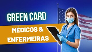 GREEN CARD PARA MÉDICOS E ENFERMEIRAS!